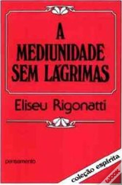 Capa do artigo A Mediunidade Sem Lágrimas