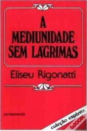 Capa do artigo A Mediunidade Sem Lágrimas