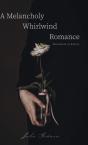 A Melancholy Whirlwind Romance - Preview