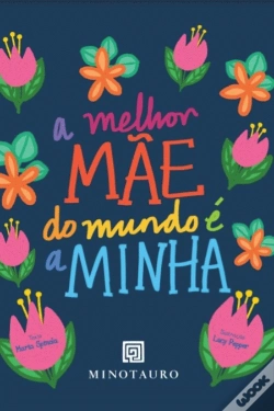 Capa do artigo A Melhor Mãe do Mundo é a Minha