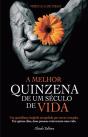 A Melhor Quinzena de um Século de Vida - Preview