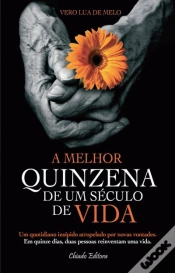 Capa do artigo A Melhor Quinzena de um Século de Vida