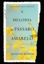 A Melodia do Pássaro Amarelo - Preview