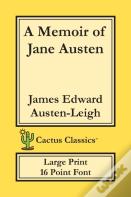 A Memoir Of Jane Austen (Cactus Classics Large Print)