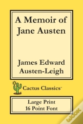 A Memoir Of Jane Austen (Cactus Classics Large Print)