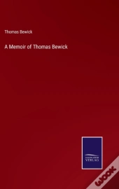 A Memoir Of Thomas Bewick