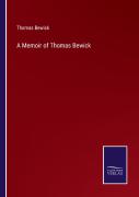 A Memoir Of Thomas Bewick