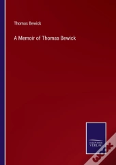 A Memoir Of Thomas Bewick