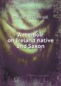 A Memoir On Ireland Native And Saxon - Preview