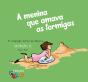 A Menina Que Amava as Formigas - Preview
