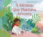 A Menina que Plantava Árvores - Preview