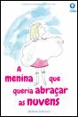 A Menina que Queria Abraçar as Nuvens - Preview