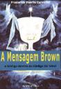 A Mensagem Brown - Preview