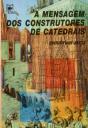 A Mensagem dos Construtores de Catedrais - Preview