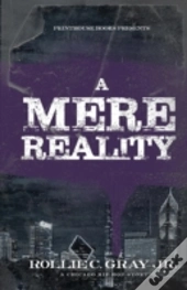 A Mere Reality