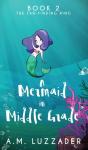 A Mermaid In Middle Grade - Preview