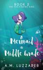 A Mermaid In Middle Grade - Preview