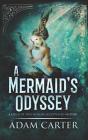 A Mermaid'S Odyssey - Preview