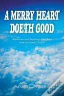 A Merry Heart Doeth Good