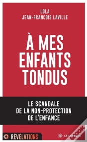 Capa do artigo A Mes Enfants Tondus - Le Scandale De La Non-Protection De L