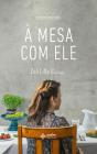 À Mesa Com Ele - Preview