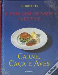 À Mesa com os Chefs Europeus - Carne, Caça e Aves