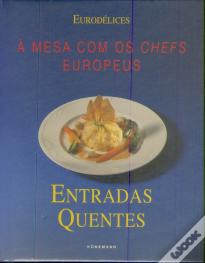 À mesa com os Chefs Europeus Entradas Quentes