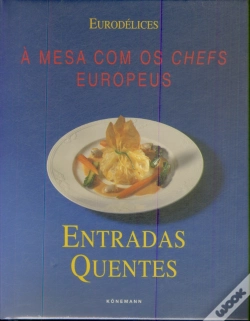 Capa do artigo À mesa com os Chefs Europeus Entradas Quentes