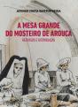 A Mesa Grande do Mosteiro de Arouca - Preview