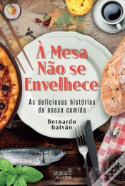 Capa do artigo À Mesa Não se Envelhece