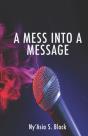 A Mess Into A Message - Preview
