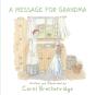 A Message For Grandma - Preview