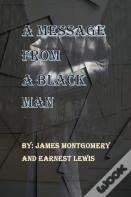 A Message From A Black Man