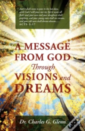 A Message From God Through Visions And Dreams