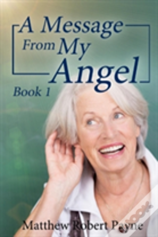 A Message From My Angel: Book 1