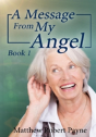 A Message From My Angel: Book 1 - Preview