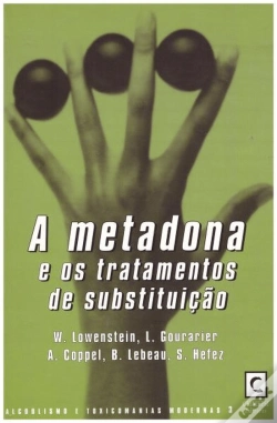 Capa do artigo A Metadona e os Tratamentos de Substituição