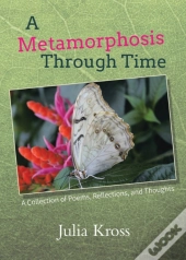 A Metamorphosis Through Time