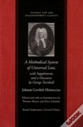 A Methodical System Of Universal Lawwith Supplements And A Discourse By George Turnbull