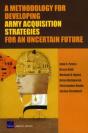 A Methodology For Developing Army Acquisition Strategies For An Uncertain Future - Preview
