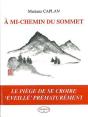 A Mi-Chemin Du Sommet ; Le Piege De Se Croire Eveille Prematurement - Preview