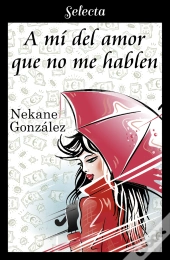 A Mí Del Amor Que No Me Hablen (A Mí... 1)