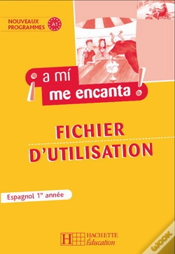 Capa do artigo A Mi Me Encanta Espagnol ; 1ere Annee ;  Livre Du Professeur (Edition 2006)