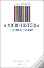 A Micro-História e Outros Ensaios