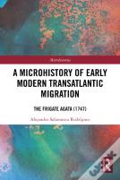 A Microhistory Of Early Modern Transatlantic Migration