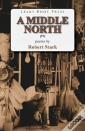 A Middle North: Poems