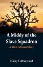 A Middy Of The Slave Squadron - Preview