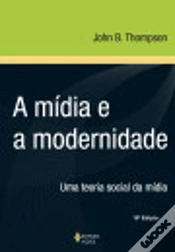 Capa do artigo A Mídia e Modernidade - Uma Teoria Social da Mídia