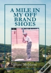 A Mile In My Off Brand Shoes