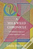 A Milkweed Chronicle
